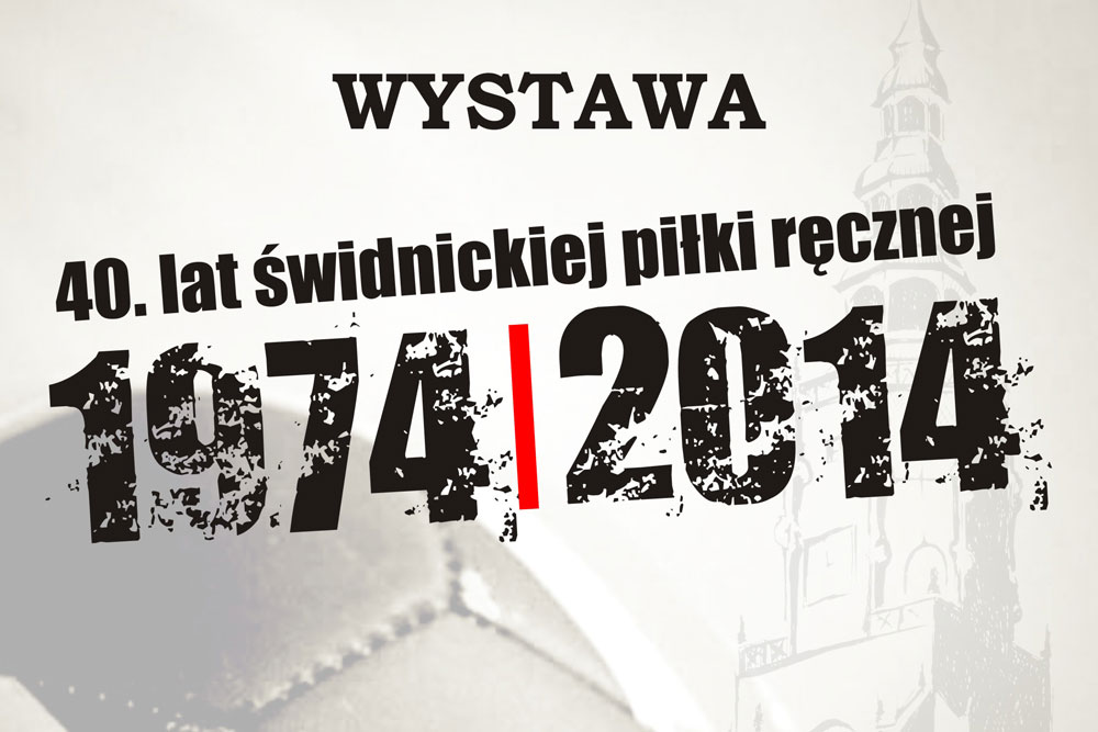 40 lat Świdnickiej Piłki Ręcznej - wystawa [foto]
